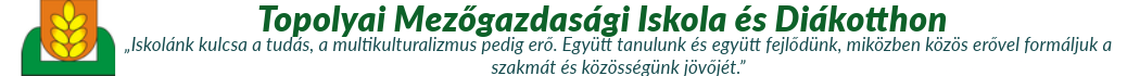 Mezőgazdasági Iskola - Topolya (Szerbia)
