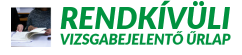 Rendvívüli vizsgabejelentő űrlap